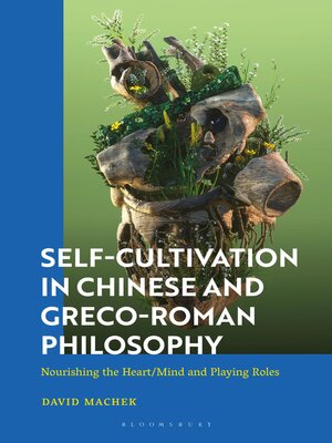 cover image of Self-Cultivation in Chinese and Greco-Roman Philosophy